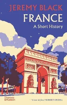 France: A Short History, Paperback/Jeremy Black