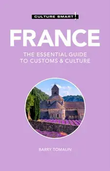 France - Culture Smart!. The Essential Guide to Customs & Culture, Paperback/Barry Tomalin