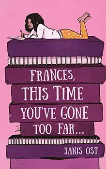Frances, This Time You've Gone Too Far, Paperback/Janis Ost