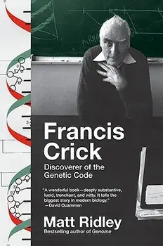 Francis Crick: Discoverer of the Genetic Code, Paperback/Matt Ridley