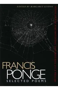 Francis Ponge: Selected Poems - Francis Ponge