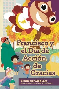 Francisco y el día de acción de gracias, Hardcover/Meg Lara
