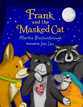 Frank and the Masked Cat, Paperback/Martha Brockenbrough