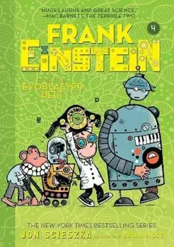 Frank Einstein and the Evoblaster Belt (Frank Einstein Series '4): Book Four, Paperback/Jon Scieszka