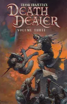 Frank Frazetta's Death Dealer Volume 3, Paperback/Rob Bou-Saab