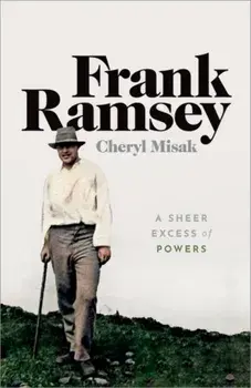 Frank Ramsey. A Sheer Excess of Powers, Paperback/Cheryl (University of Toronto) Misak
