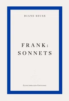 frank. sonnets, Paperback/Diane Seuss