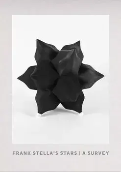 Frank Stella's Stars: A Survey, Hardcover/Frank Stella