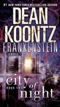 Frankenstein: City of Night, Paperback/Dean Koontz