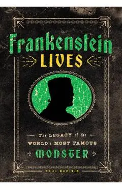Frankenstein Lives - Paul Ruditis