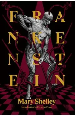 Frankenstein: Or, the Modern Prometheus - Francine Prose