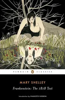 Frankenstein: The 1818 Text, Paperback/Mary Shelley