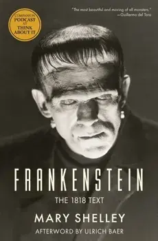 Frankenstein: The 1818 Text, Paperback/Mary Shelley