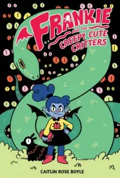Frankie and the Creepy Cute Critters HC, Hardback/Caitlin Rose Boyle