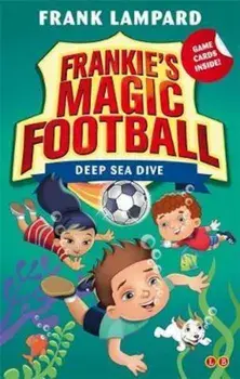 Frankie's Magic Football: Deep Sea Dive, Paperback/Frank Lampard