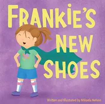 Frankie's New Shoes, Paperback/Mikaela Nelson