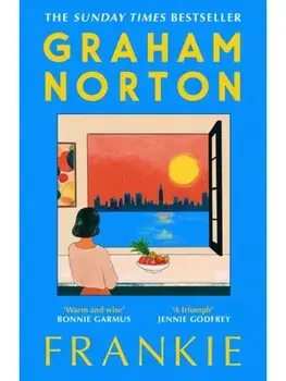 Frankie. The most courageous heroine you'll meet this year, from the Sunday Times bestselling author, Paperback/Graham Norton