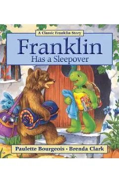 Franklin Has a Sleepover - Paulette Bourgeois