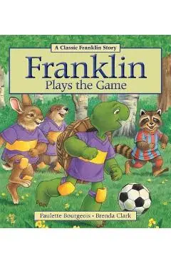Franklin Plays the Game - Paulette Bourgeois