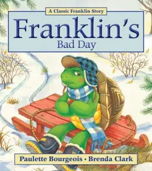 Franklin's Bad Day, Paperback/Paulette Bourgeois