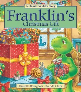 Franklin's Christmas Gift, Paperback/Paulette Bourgeois