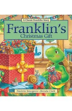 Franklin's Christmas Gift - Paulette Bourgeois