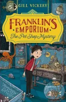 Franklin's Emporium: The Pet Shop Mystery, Paperback/Gill Vickery