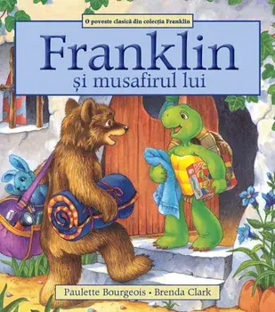 Franklin si musafirul lui/Paulette Bourgeois