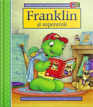 Franklin si supereroii/Paulette Bourgeois