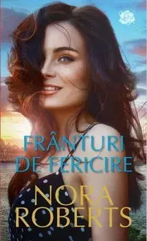 Franturi de fericire/Nora Roberts