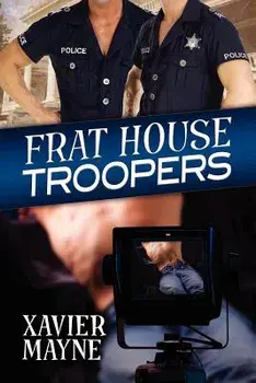 Frat House Troopers, Paperback/Xavier Mayne