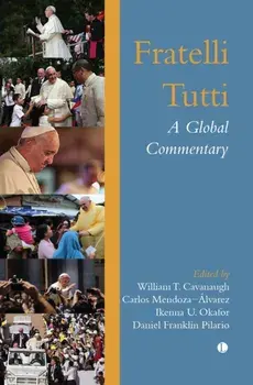Fratelli Tutti. A Global Commentary, Paperback/William Cavanaugh