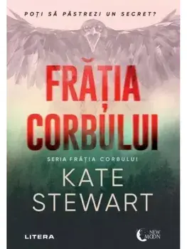 Fratia corbului. Seria Fratia corbului/Kate Stewart