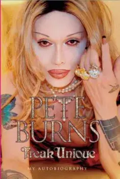 Freak Unique, Paperback/Pete Burns