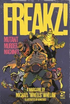 FREAKZ!. Mutant Murder Machines, Hardback/Michael Whelan