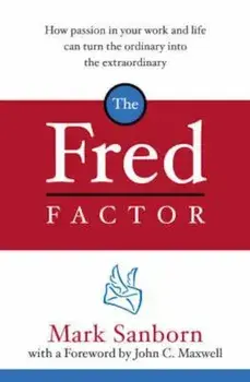 Fred Factor, Paperback/Mark Sanborn