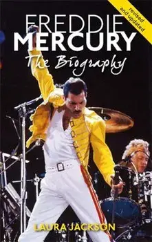 Freddie Mercury: The Biography, Paperback/Laura Jackson