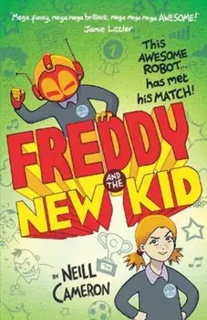 Freddy and the New Kid, Paperback/Neill Cameron