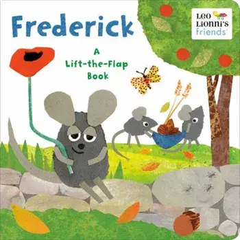 Frederick. A Lift-the-Flap Book, Board book/Leo Lionni