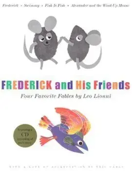 Frederick and His Friends: Four Favorite Fables 'With CD', Hardcover/Leo Lionni