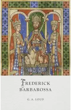 Frederick Barbarossa - G. A. Loud