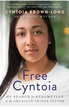 Free Cyntoia: My Search for Redemption in the American Prison System - Cyntoia Brown-long