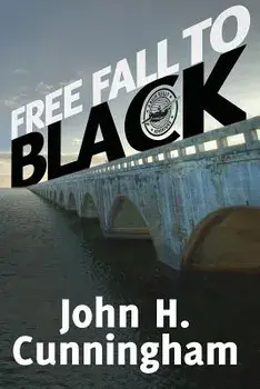 Free Fall to Black, Paperback/John H. Cunningham