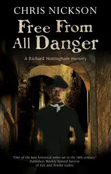 Free from All Danger: An 18th Century Police Procedural, Paperback/Chris Nickson
