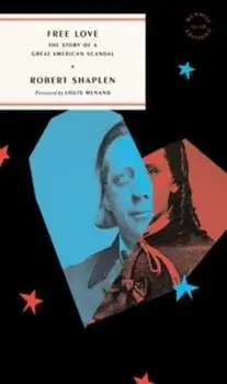 Free Love. The Story of a Great American Scandal, Paperback/Robert Shaplen