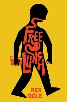 Free Lunch, Hardcover/Rex Ogle