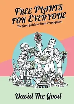 Free Plants for Everyone, Paperback/David The Good