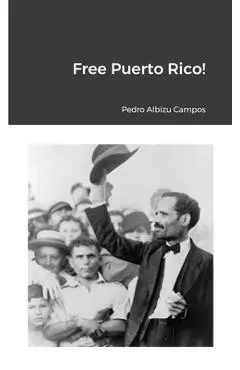 Free Puerto Rico - Pedro Albizu Campos