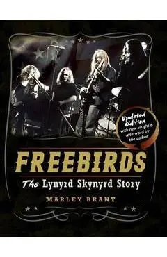 Freebirds: The Lynyrd Skynyrd Story - Marley Brant