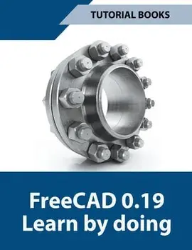 Freecad 0.19 Learn By Doing, Paperback/Tutorial Books